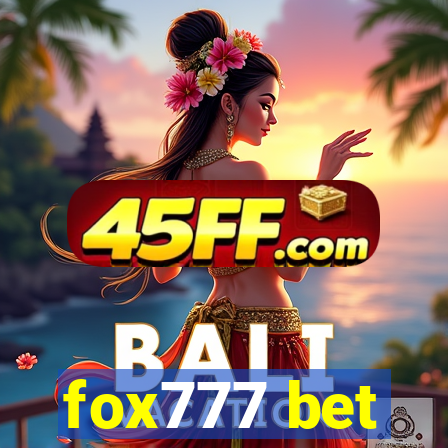 fox777 bet